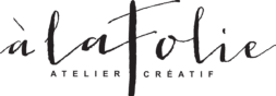 A la Folie – Atelier Creatif